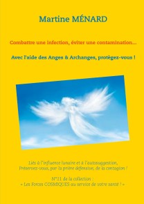 Combattre une infection, éviter une contamination...