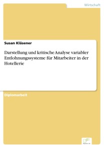 Darstellung und kritische Analyse variabler Entlohnungssysteme für Mitarbeiter in der Hotellerie