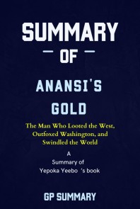 Summary of Anansi's Gold by Yepoka Yeebo