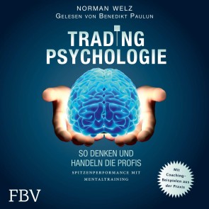 Tradingpsychologie - So denken und handeln die Profis