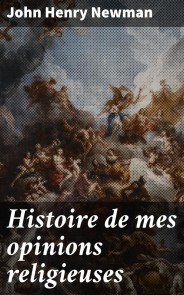 Histoire de mes opinions religieuses