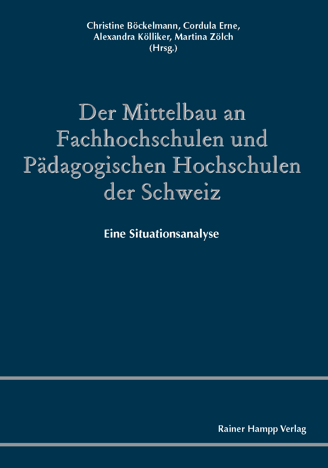 Der Mittelbau an Fachhochschulen und Pädagogischen Hochschulen der Schweiz