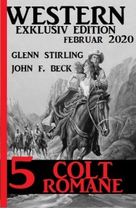 5 Colt Romane Februar 2020 Western Exklusiv Edition