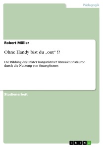 Ohne Handy bist du „out“ !?