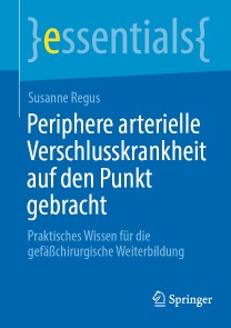 Periphere arterielle Verschlusskrankheit auf den Punkt gebracht