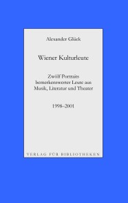 Wiener Kulturleute: Richard Pils, Verleger / Helmut Seethaler, Zetteldichter / Andreas Tarbuk, Neu-Buchhändler / Richard Jurst, Antiquar / Charles Alexander Joel, Dirigent / Hans Raimund, Schriftsteller / Roland Josef Leopold Neuwirth, Schrammler / P