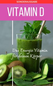 Vitamin D - Mangel erkennen und schnell heilen