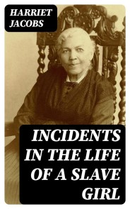 Incidents in the Life of a Slave Girl