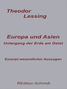 Europa und Asien. Untergang der Erde am Geist.