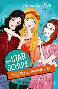 Die Star-Schule: Halt deine Träume fest