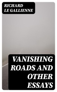 Vanishing Roads and Other Essays