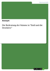 Die Bedeutung der Stimme in "Emil und die Detektive"