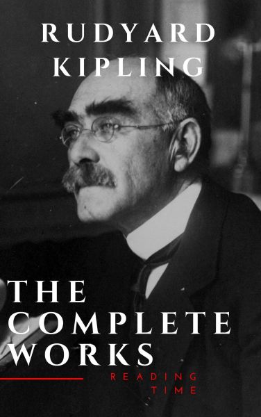 The Complete Works of Rudyard Kipling