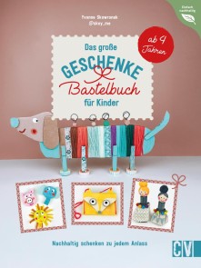 Das große Geschenke-Bastelbuch für Kinder