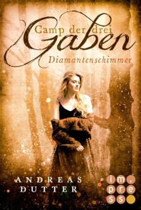 Camp der drei Gaben 2: Diamantenschimmer