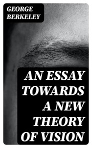 An Essay Towards a New Theory of Vision