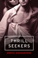 Thrill Seekers: Erotic Encounters