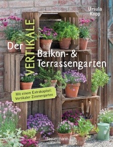 Der vertikale Balkon- & Terrassengarten