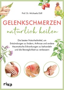 Gelenkschmerzen natürlich heilen