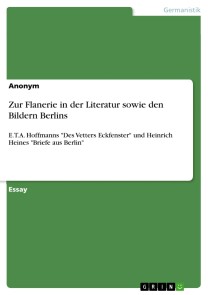 Zur Flanerie in der Literatur sowie den Bildern Berlins