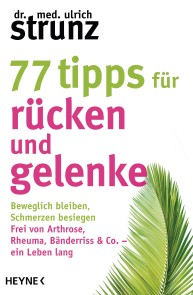 77 Tipps für Rücken und Gelenke