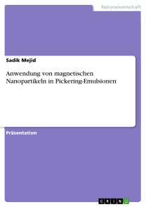 Anwendung von magnetischen Nanopartikeln in Pickering-Emulsionen