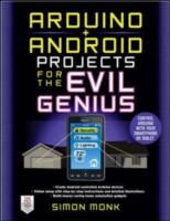 Arduino + Android Projects for the Evil Genius: Control Arduino with Your Smartphone or Tablet