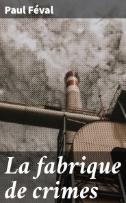 La fabrique de crimes