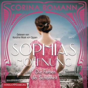 Die Farben der Schönheit - Sophias Hoffnung