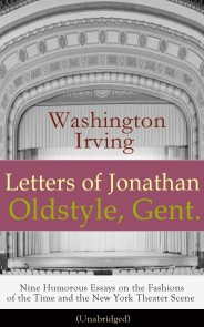 Letters of Jonathan Oldstyle, Gent.