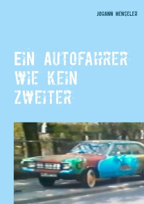 Ein Autofahrer wie kein zweiter