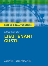 Lieutenant Gustl. Königs Erläuterungen.