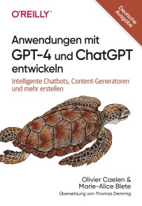 Anwendungen mit GPT-4 und ChatGPT entwickeln