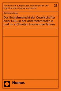 Das Entnahmerecht der Gesellschafter einer OHG in der Unternehmenskrise und im eröffneten Insolvenzverfahren