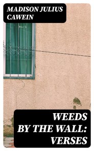 Weeds by the Wall: Verses