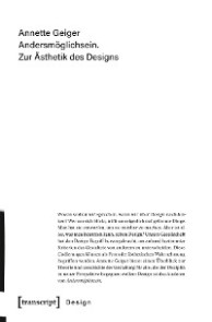 Andersmöglichsein. Zur Ästhetik des Designs