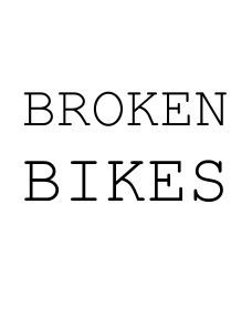 Broken Bikes