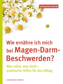 Wie ernähre ich mich bei Magen-Darm-Beschwerden?