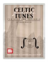 Celtic Fiddle Tunes for Solo and Ensemble, Violin 1 and 2