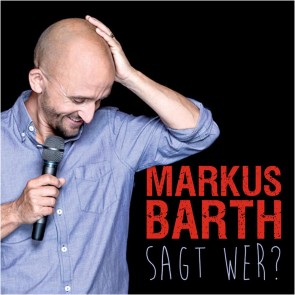 Markus Barth, Sagt wer?