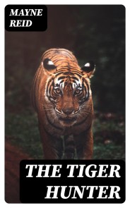 The Tiger Hunter