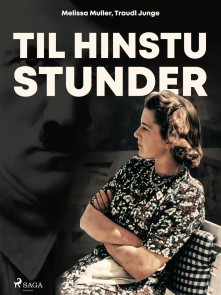 Til hinstu stundar - Einkaritari Hitlers segir frá