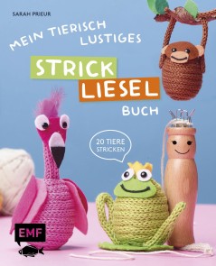 Mein tierisch-lustiges Strickliesel-Buch