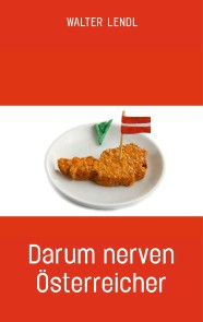 Darum nerven Österreicher