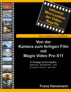 Von der Kamera zum fertigen Film mit Magix Video Pro X11