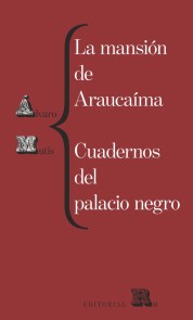 La mansión de Araucaíma. Cuadernos del palacio negro