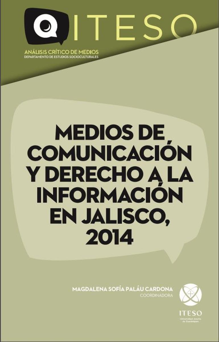 Medios de comunicación y derecho a la información en Jalisco, 2014