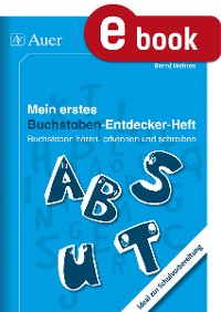 Mein erstes Buchstaben-Entdecker-Heft