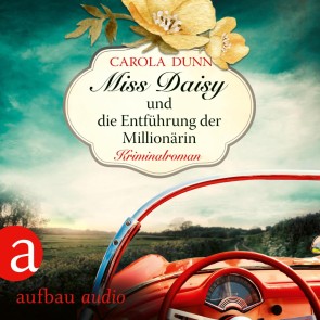 Miss Daisy und die Entführung der Millionärin