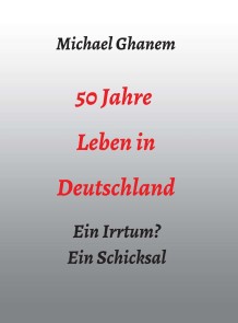 50 Jahre Leben in Deutschland